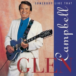 Glen Campbell - Somebody Like That